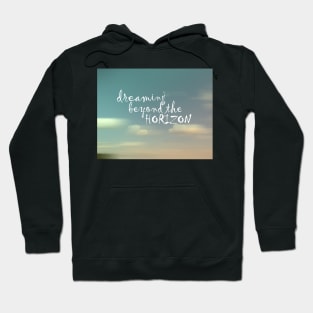 Dreaming Beyond The Horizon Hoodie